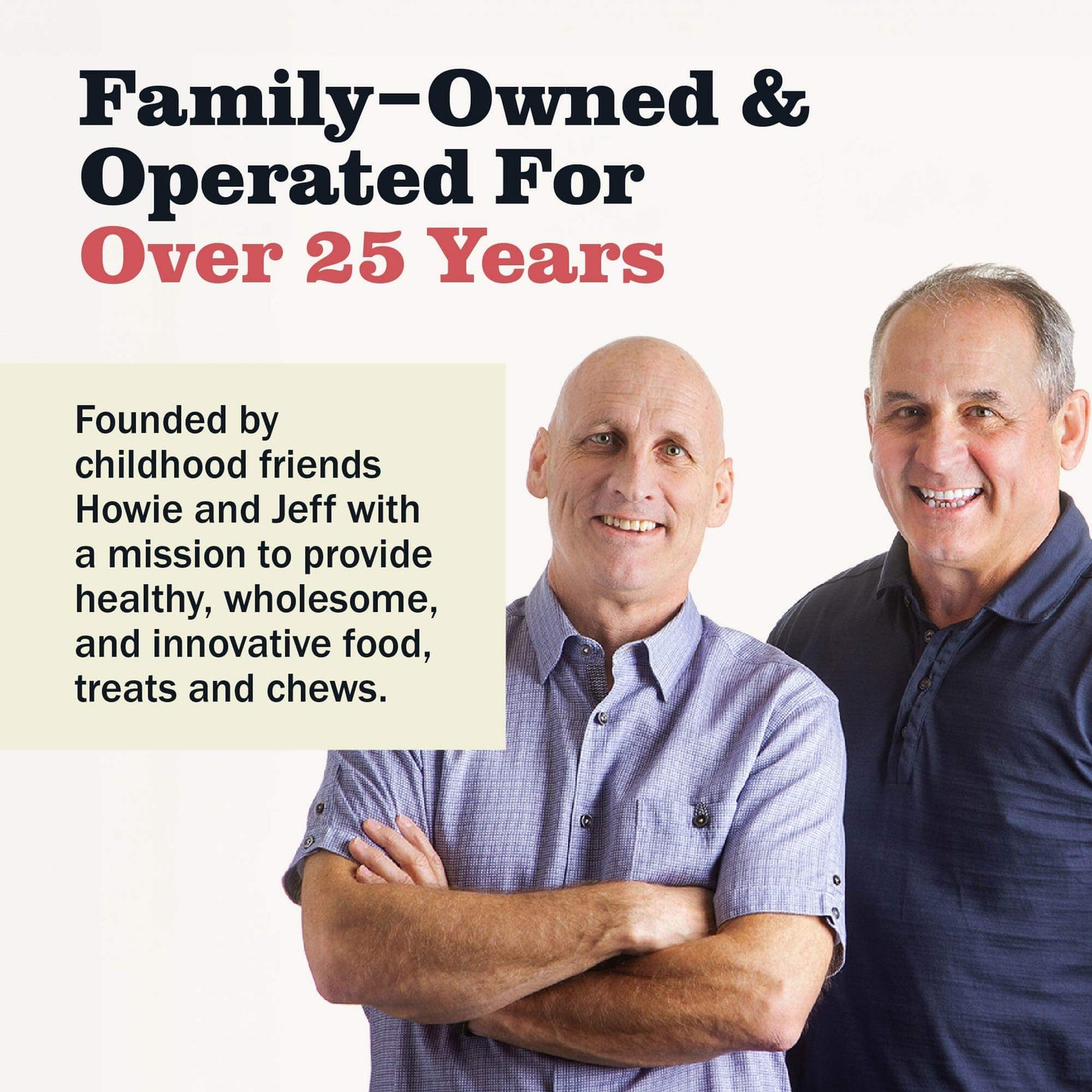 Jeff & Howie Family Owned and Operated for over 25 years